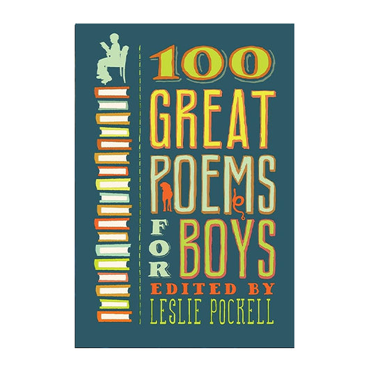 Book cover for 100 Great Poems for Boys by Leslie Pockell