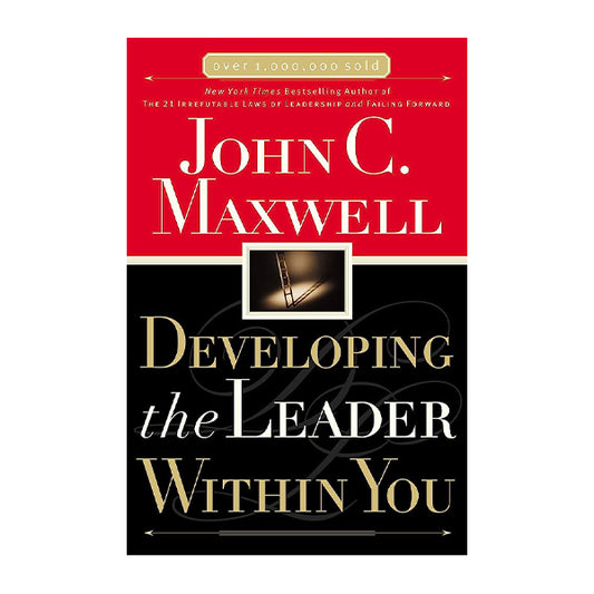 Book cover for Developing the leader within you by John C. Maxwell