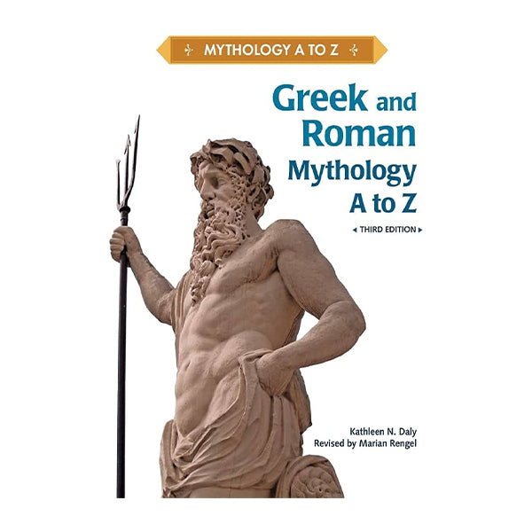 Book cover for Greek and Roman Mythology A to Z by Kathleen N. Daly & Marian Rengel