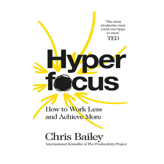 Book cover for Hyper focus by Chris Bailey