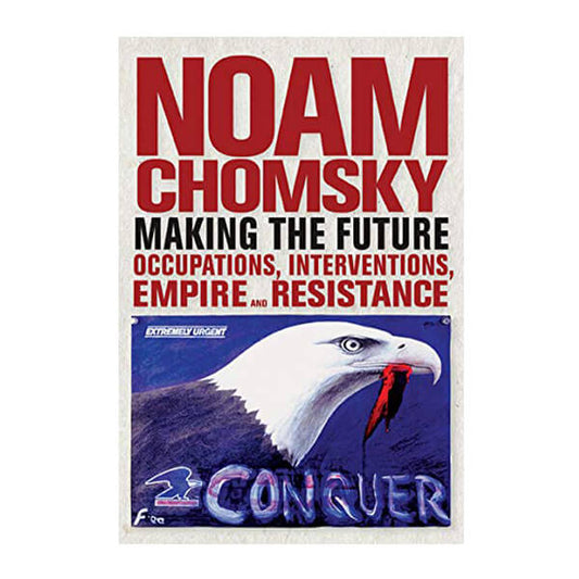 Book cover for Making the Future by Noam Chomsky