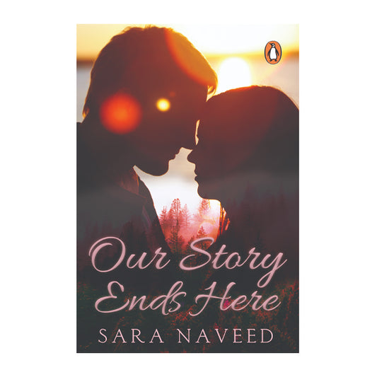 Book cover for Our story ends here by Sara Naveed