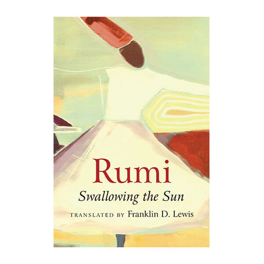 Book cover for Rumi Swallowing the Sun by Rumi