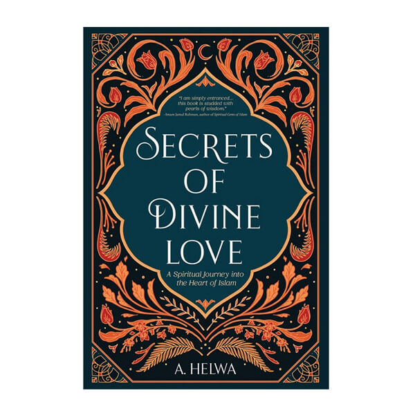 Book cover for Secrets of Divine Love by A. Helwa