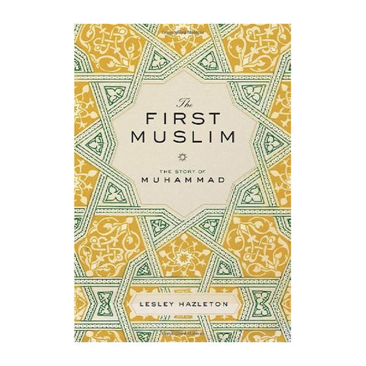 Book cover for The First Muslim by Lesley Hazleton