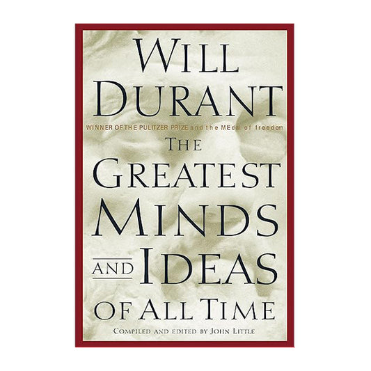 Book cover for The Greatest Minds and Ideas of All Time by Will Durant