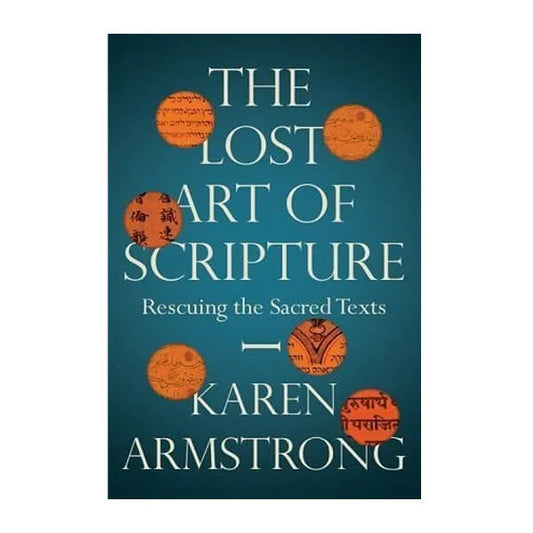 Book cover for The Lost Art of Scripture by Karen Armstrong
