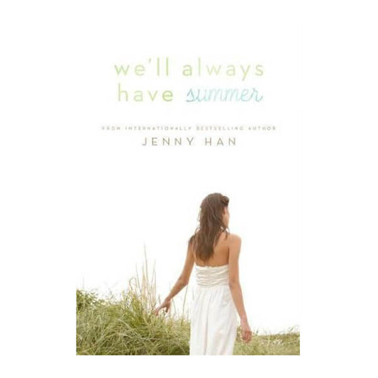 Book cover for We'll Always Have the Summer by Jenny Han