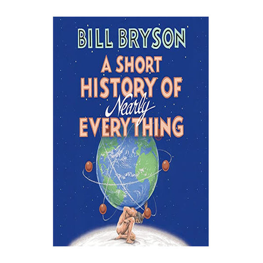 Book cover for A Short History of Nearly Everything by Bill Bryson