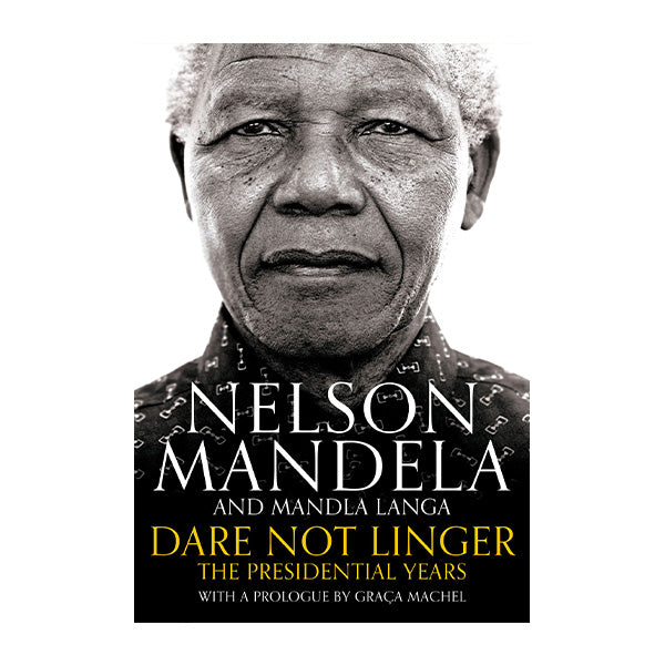 Book cover for Dare Not Linger by Nelson Mandela and Mandla Langa