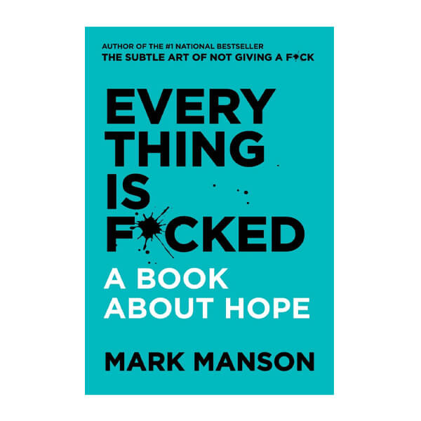 Book cover for Everything is fucked by Mark Manson
