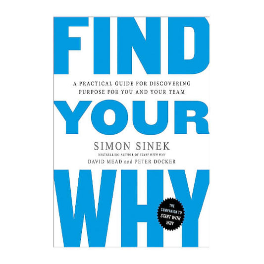 Book cover for Find Your Why by Simon Sinek and David Mead