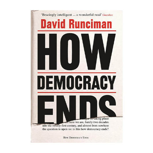 Book cover for How Democracy Ends by David Runciman