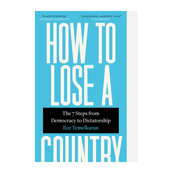 Book cover for How to Lose a Country by Ece Temelkuran