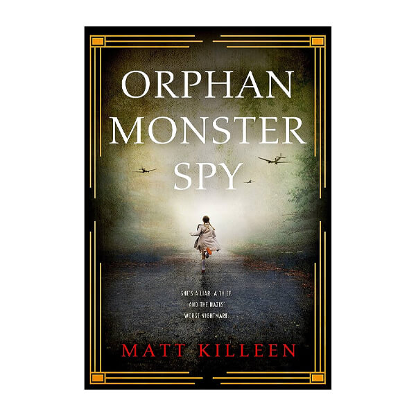 Book cover for Orphan Monster Spy by Matt Killeen