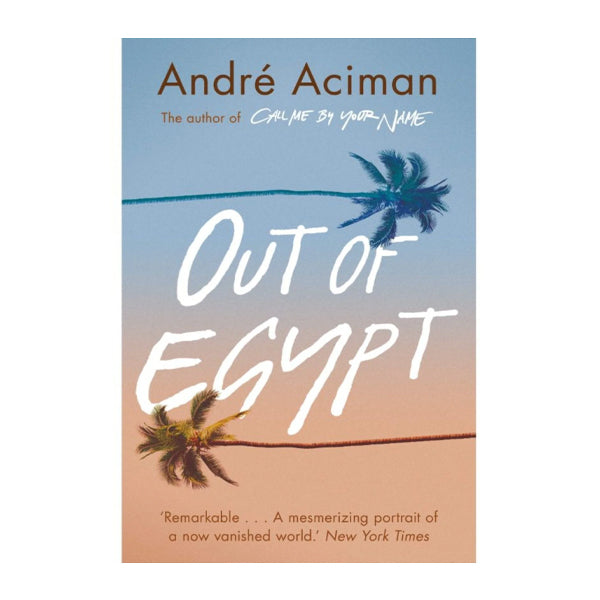 Book cover for Out of Egypt by Andre Aciman