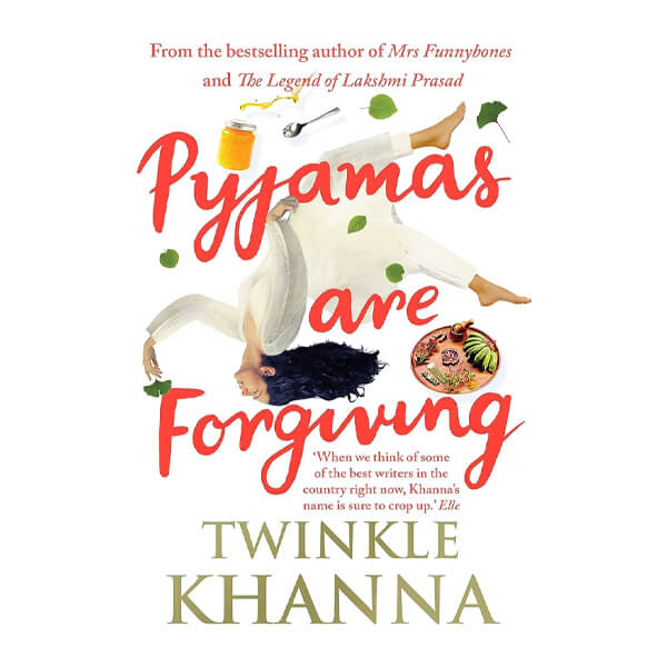 Book cover for Pajamas are forgiving by Twinkle Khanna
