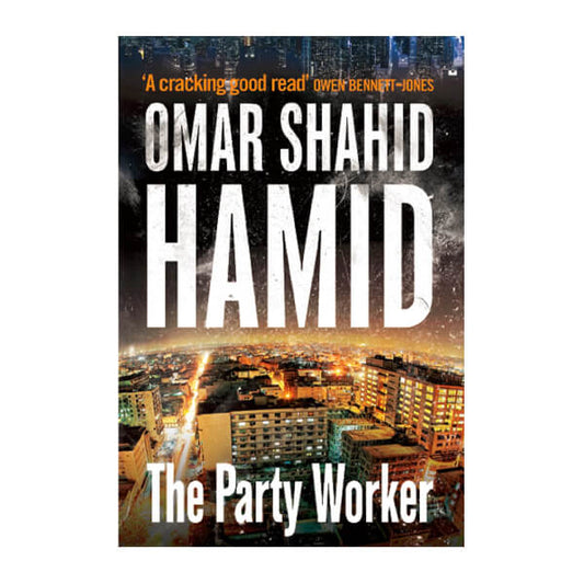 Book cover for The Party Workers by Omar Shahid Hamid