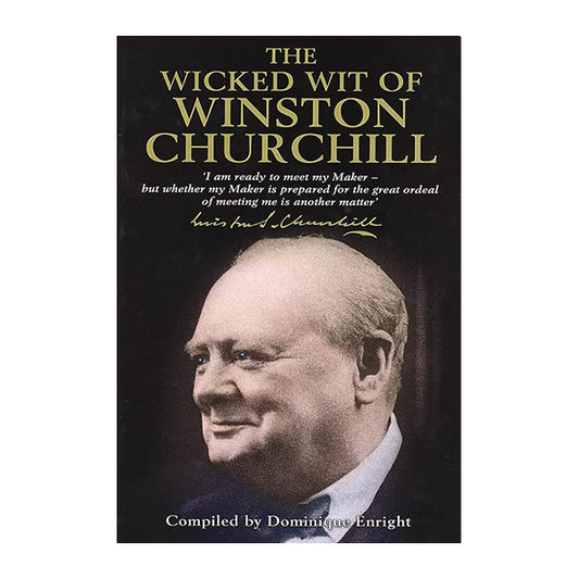 Book cover for The Wicked Wit of Winston Churchill by Dominique Enright