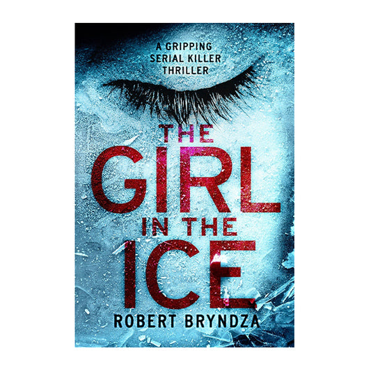 Book cover for The girl in the ice by Robert Bryndza