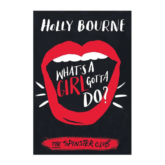 Book cover for What's a girl gotta do by Holly Bourne